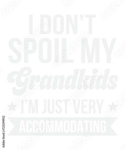 I Don’t Spoil My Grandkids I’m Just Very Accommodating Svg Design
These file sets can be used for a wide variety of items: t-shirt design, coffee mug design, stickers,
custom tumblers, custom hats, pr