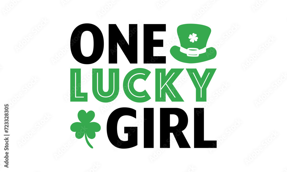 One Lucky Girl - St. Patrick’s Day T shirt Design, Handmade calligraphy vector illustration, Conceptual handwritten phrase calligraphic, Cutting Cricut and Silhouette, EPS 10 One Lucky Girl - St. Patrick’s Day T shirt Design, Handmade calligraphy vector illustration, Conceptual handwritten phrase calligraphic, Cutting Cricut and Silhouette, EPS 10