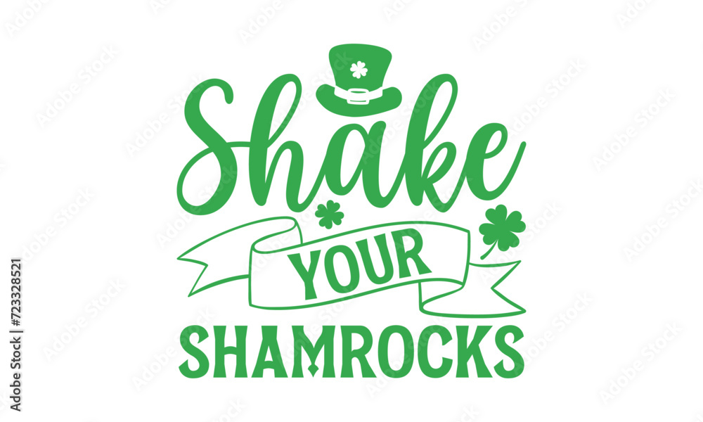 Shake Your Shamrocks - St. Patrick’s Day T shirt Design, Modern calligraphy, Typography Vector for poster, banner, flyer and mug. Shake Your Shamrocks - St. Patrick’s Day T shirt Design, Modern calligraphy, Typography Vector for poster, banner, flyer and mug.