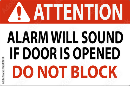 Attention Sign, Fire Door Alarm Will Sound If Door Is Opened Do Not Block photo