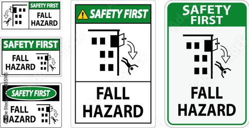 Safety First Sign, Fall Hazard