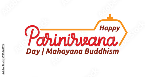 Happy Parinirvana Day text vector illustration. Handwritten text calligraphy. Celebrated annually on February 15 to commemorate the death of the Buddha when he attained complete nirvana