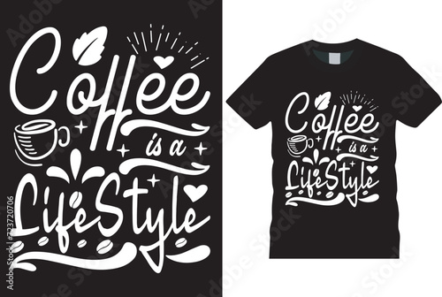 coffee is a lifestyle t-shirt