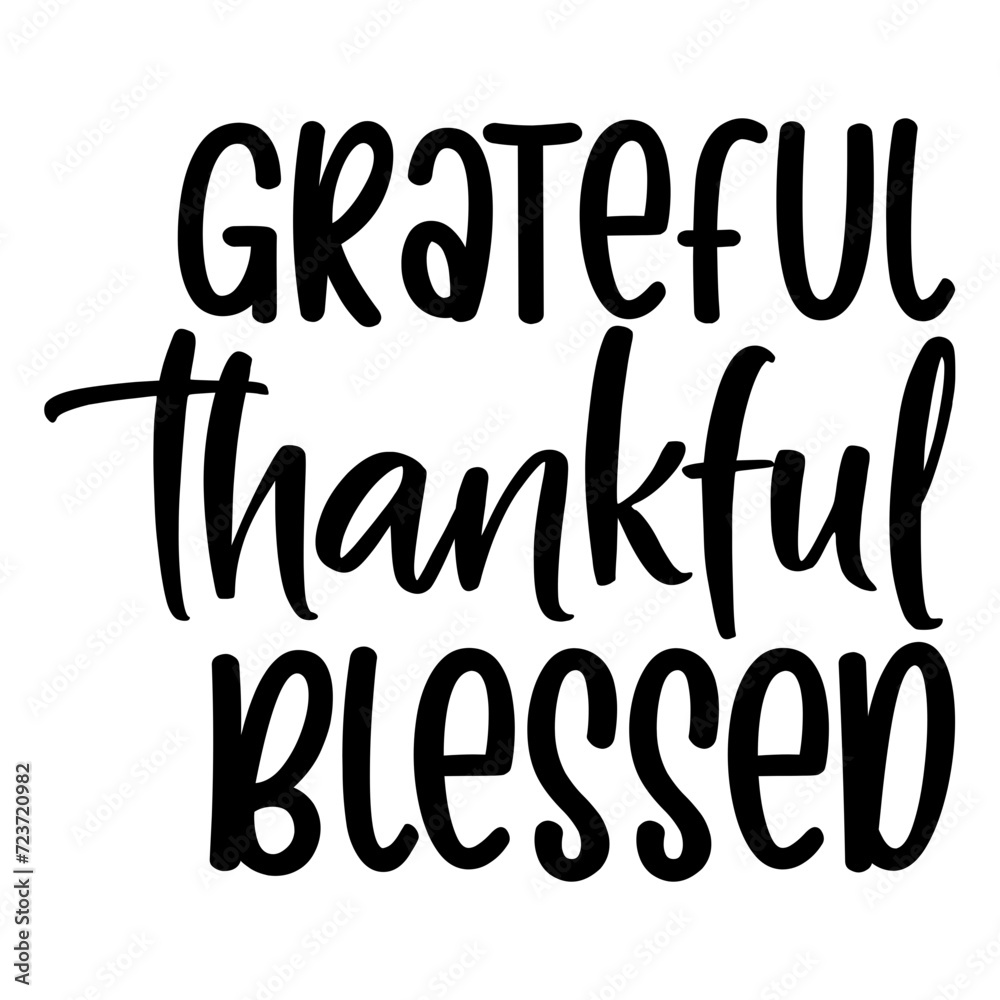 Grateful Thankful Blessed Grateful Thankful Blessed