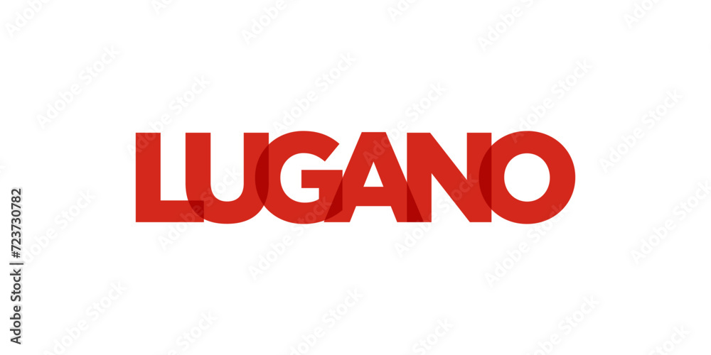 Lugano in the Switzerland emblem. The design features a geometric style, vector illustration with bold typography in a modern font. The graphic slogan lettering.