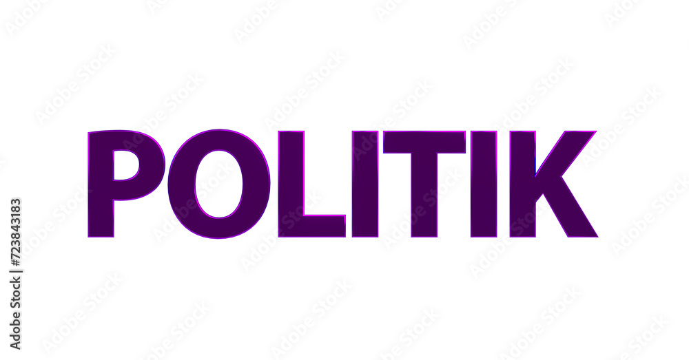 Fototapeta premium Politik - violette lila plakative 3D-Schrift, Regierung, Wahlen, Gesetzgebung, Parlament, Wahlkampf, Korruption, Politiker, Reformen, Verfassung, Staat, Freisteller