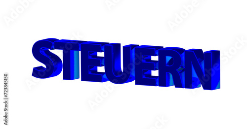 Steuern - blaue plakative 3D-Schrift, Abgaben, Finanzamt, Einkommensteuer, Umsatzsteuer, Körperschaftsteuer, Mehrwertsteuer, Steuerpflicht, Business, Freisteller, Rendering