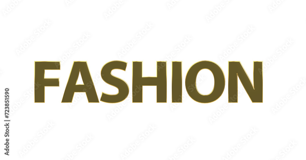 Fashion – goldene plakative 3D-Schrift, Trends, Stil, Kleidung, Design, Mode, Outfits, Style, Accessoires, Models, Laufsteg, Kreativität, Rendering, Freisteller