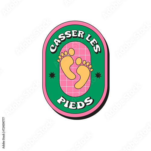 sticker casser les pieds