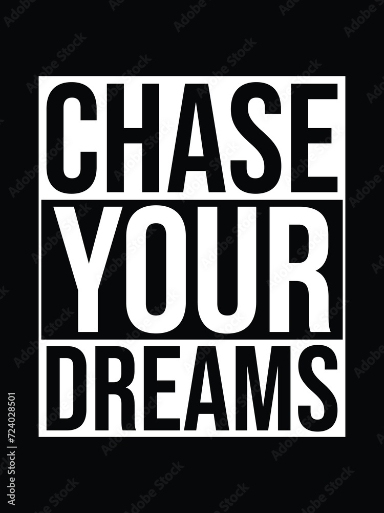 chase your dreams motivational t-shirt design chase your dreams motivational t-shirt design