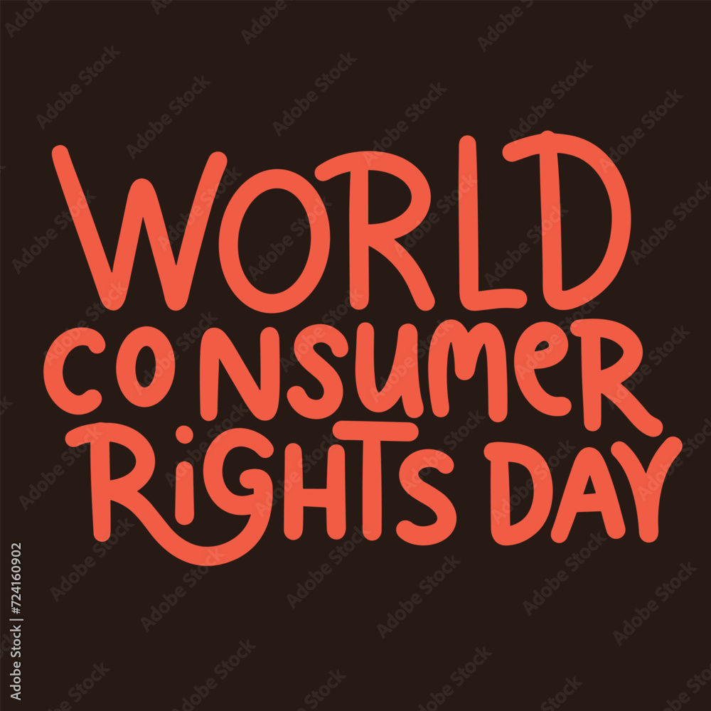 World Consumer Rights Day inscription. Handwriting text banner World Consumer Rights Day square composition. Hand draw vector art. World Consumer Rights Day inscription. Handwriting text banner World Consumer Rights Day square composition. Hand draw vector art.