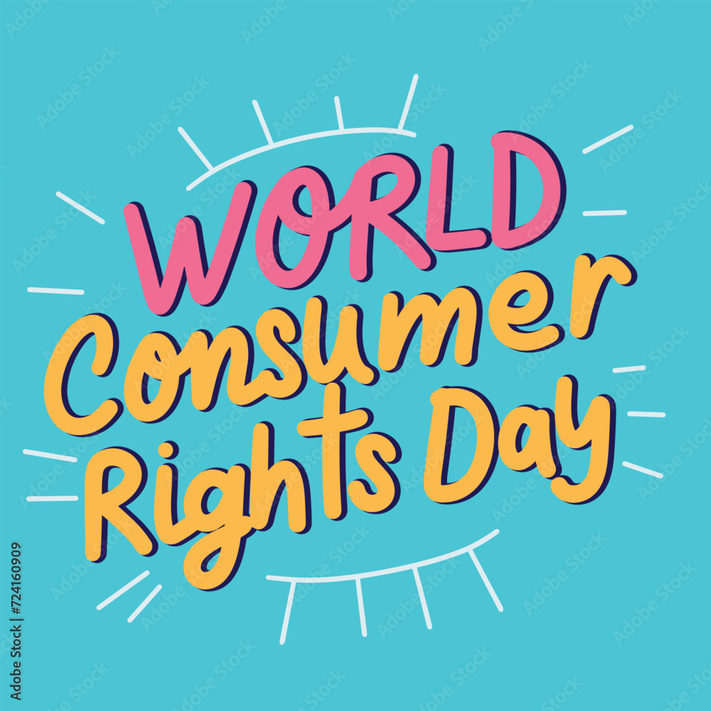 World Consumer Rights Day inscription. Handwriting text banner World Consumer Rights Day  square composition. Hand draw vector art.