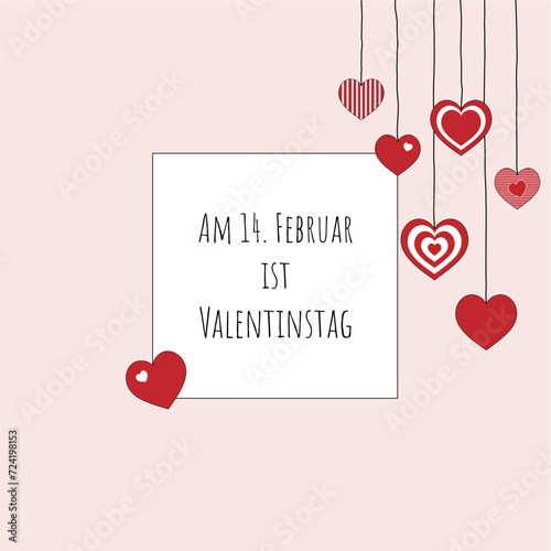 Am 14. Februar ist Valentinstag - Schriftzug in deutscher Sprache. Quadratisches Plakat mit hängenden Herzen und rosafarbenem Rahmen.