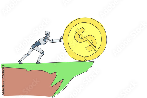 Single one line drawing robot pushes giant coin sign dollar down from the edge of the cliff. Robotic artificial intelligence. Electronic technology concept. Continuous line design graphic illustration