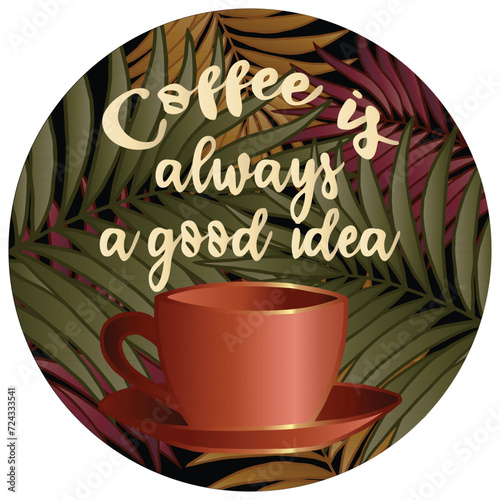 Coffee quotes wallpaper design vector