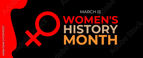 Women's History month is observed every year in March, is an annual declared month that highlights the contributions of women to events in history and contemporary society. Vector illustration
