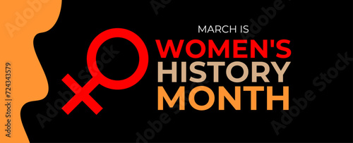 Women's History month is observed every year in March, is an annual declared month that highlights the contributions of women to events in history and contemporary society. Vector illustration