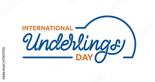 International Underlings Day handwritten inscription text calligraphy vector illustration.  Great for celebrating these unsung heroes through posters, banners, and brochures. 