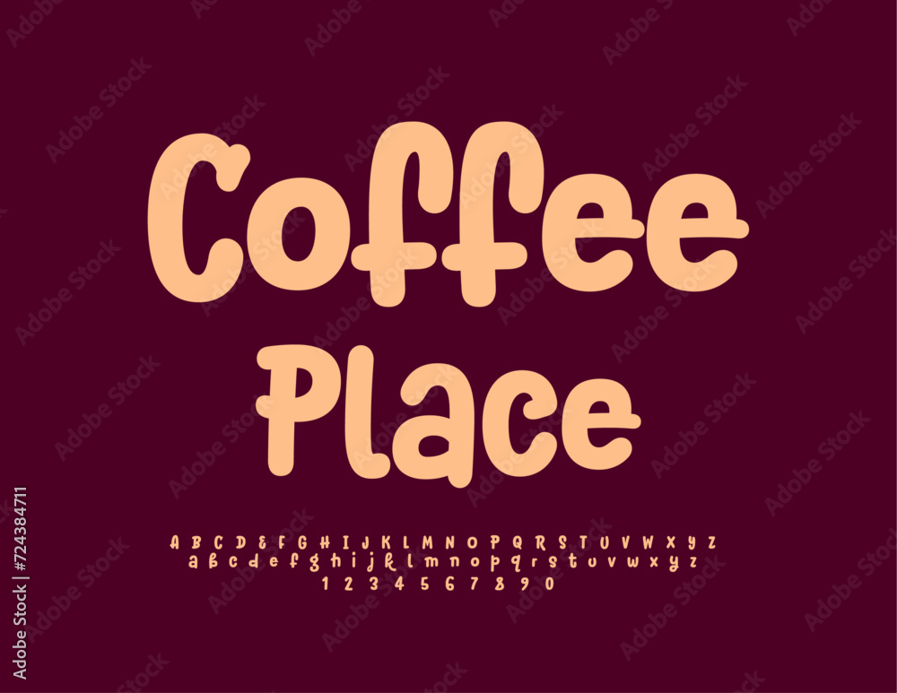 Vector bright advertisement  Coffee Place. Creative handwritten Font. Trendy Cool Alphabet Letters and Numbers set.