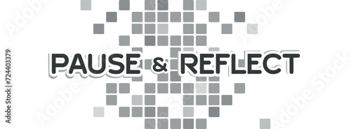 pause and reflect sign on white background