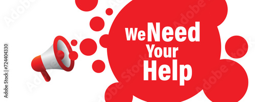 we need your help sign on white background