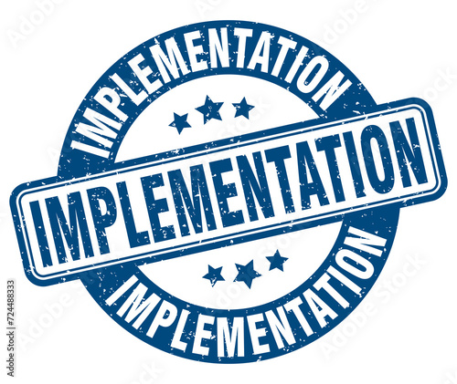 implementation stamp. implementation label. round grunge sign