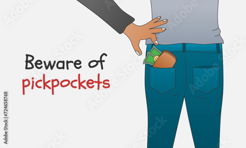 Beware of pickpockets concept. Human hand takes wallet or money cash from pocket. Vector illustration.