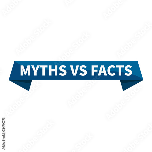 Myths Vs Facts Text In Blue Ribbon Rectangle Shape For Information Announcement Business Marketing Social Media
