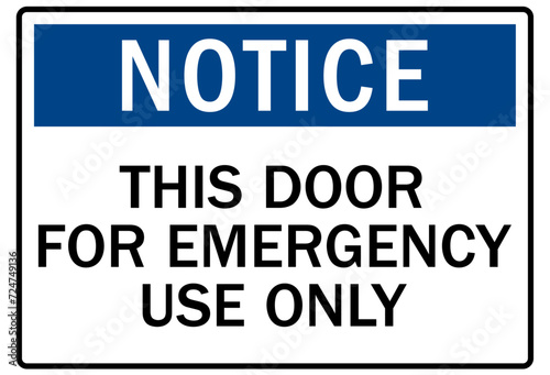 Emergency exit sign this door for emergency use only