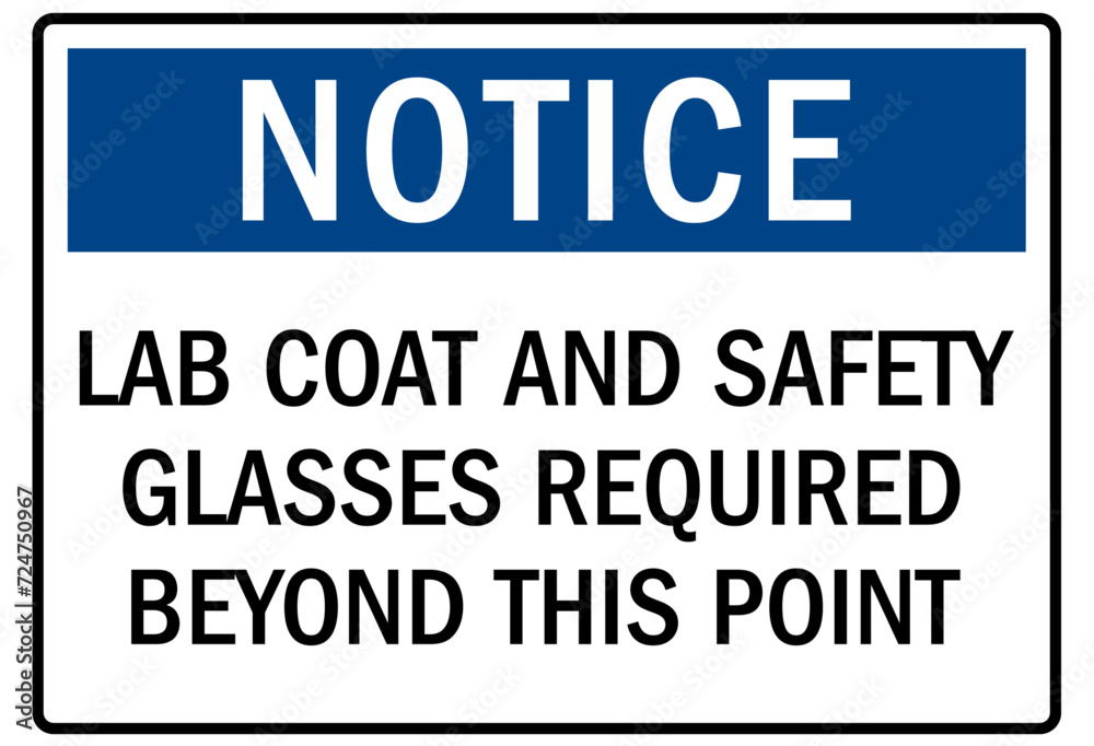 Lab coat safety sign lab coat and safety glasses required beyond this point