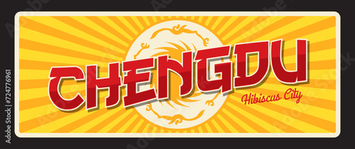 City of Chengdu, Chinese hibiscus city. Vector travel plate or sticker, vintage tin sign, Asian retro vacation postcard or journey signboard, luggage tag. Souvenir card with ornaments