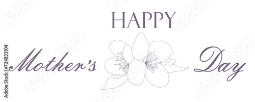 Happy Mothers Day elegant Lettering banner with Outline Tender Flowers. Calligraphy Botany Vector text background for Mothers Day Greeting Card, Website design art, Holiday Template.