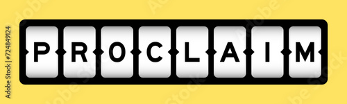 Black color in word proclaim on slot banner with yellow color background
