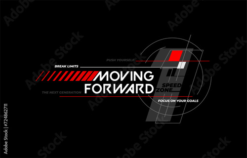 moving forward typography tee shirt design ,vector illustration .	