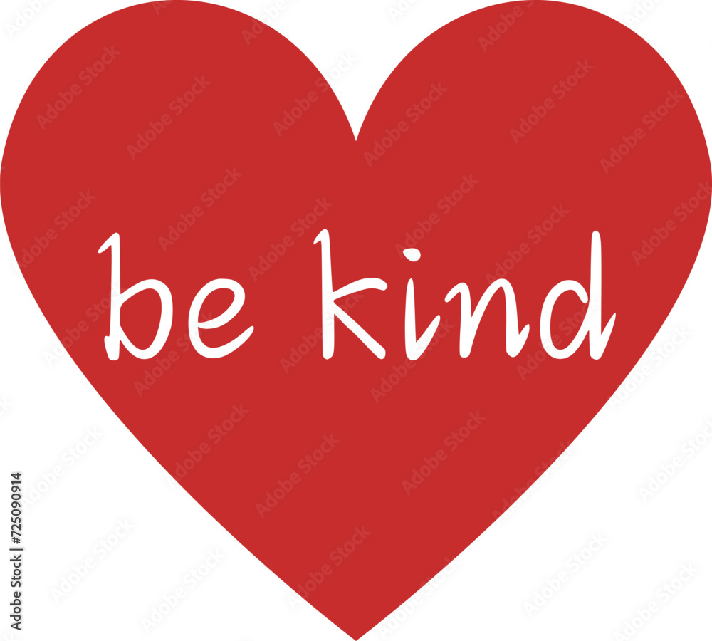 Be kind, Love Message Heart Illustration happy valentine's day, love, valentines day typography t-shirt design Be kind, Love Message Heart Illustration happy valentine's day, love, valentines day typography t-shirt design
