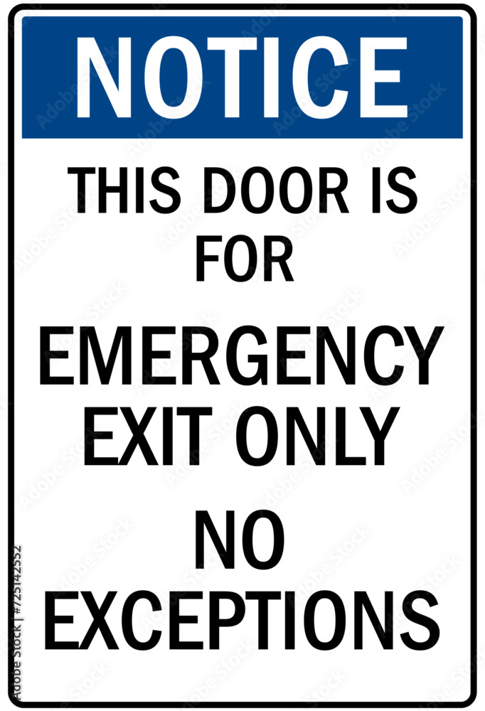Emergency exit sign this door is for emergency exit only, no exception Emergency exit sign this door is for emergency exit only, no exception