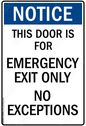 Emergency exit sign this door is for emergency exit only, no exception