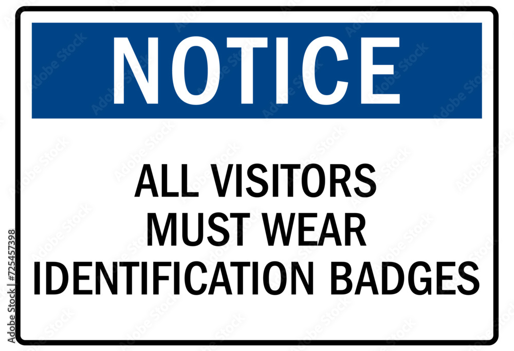Security entrance sign all visitors must wear identification badges