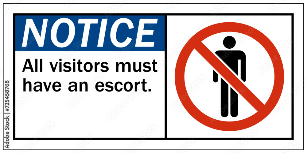 Visitor security sign all visitors must have an escort