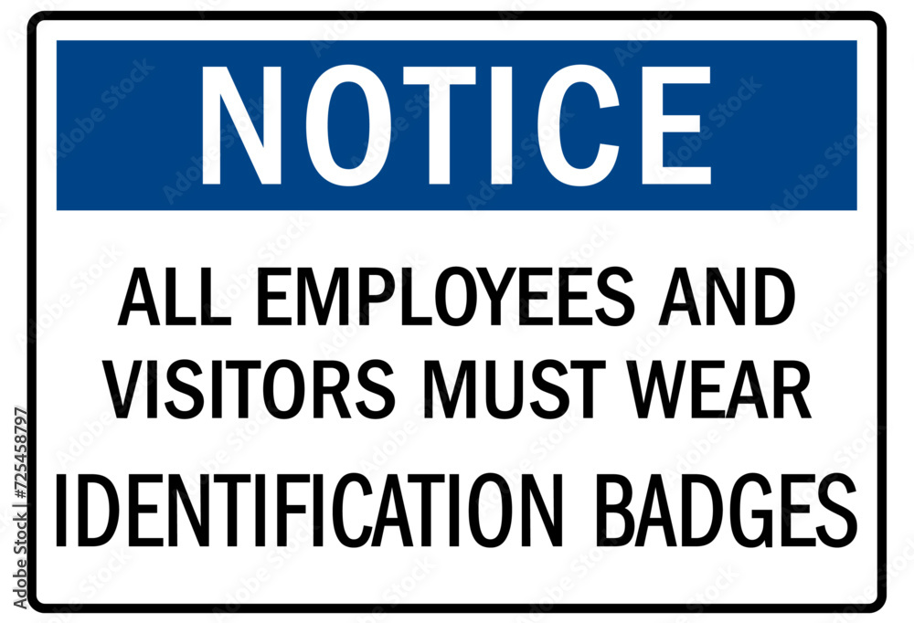 Visitor security sign all employees and visitors must wear identification badges Visitor security sign all employees and visitors must wear identification badges