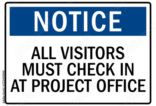 Visitor security sign all visitors must check in at project office