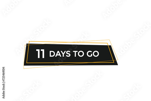 11 days to go  countdown to go one time,  background template,11 days to go, countdown sticker left banner business,sale, label button,