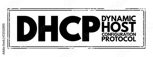 DHCP - Dynamic Host Configuration Protocol is a network management protocol used on Internet Protocol networks for automatically assigning IP addresses, acronym text concept stamp