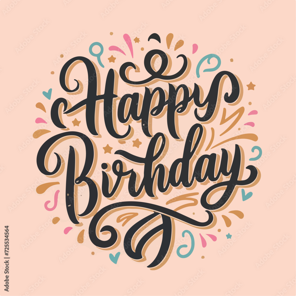 happy birthday typography , happy birthday lettering , happy birthday inscription , happy birthday calligraphy , happy birthday
