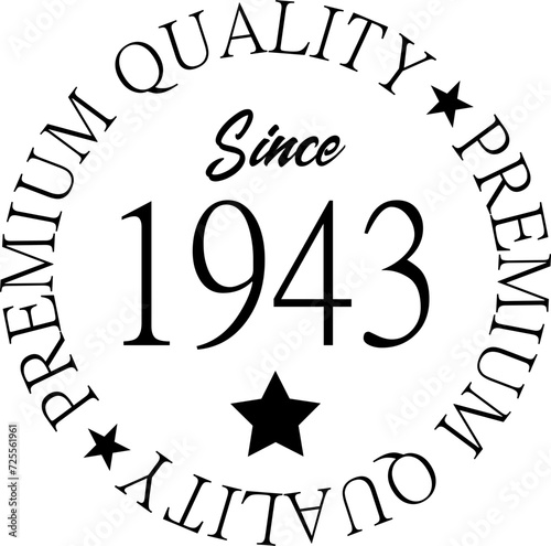 Premium Quality Since 1943 