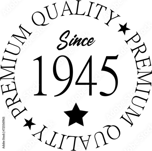 Premium Quality Since 1945 