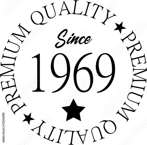 Premium Quality Since 1969 