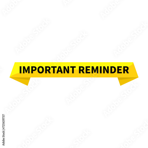 Important Reminder Text In Yellow Ribbon Rectangle Shape For Information Announcement Promotion Business Marketing Social Media
