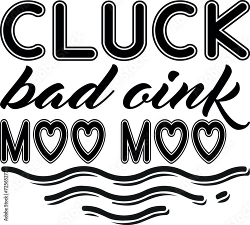 Cluck bad oink moo moo photo