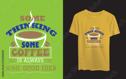 some thinking some coffee t-shirt design